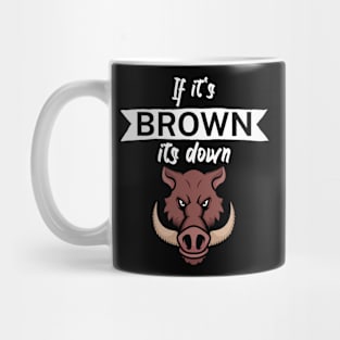 If it's brown its down Mug